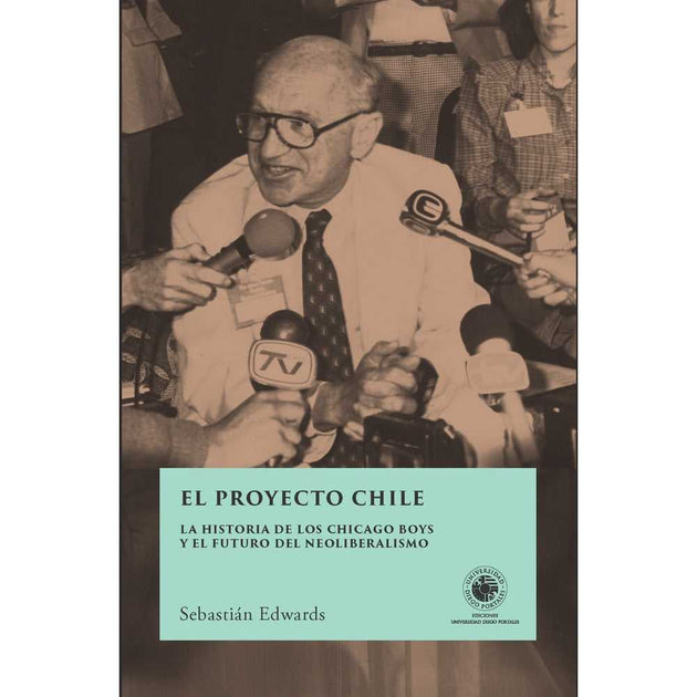Libro El Proyecto Chile De Sebastián Edwards - Udp