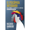 Libro El Psicópata Integrado En La Familia, La Empresa Y La Política Claves Para Neutralizarlo De Vicente Garrido - Ariel
