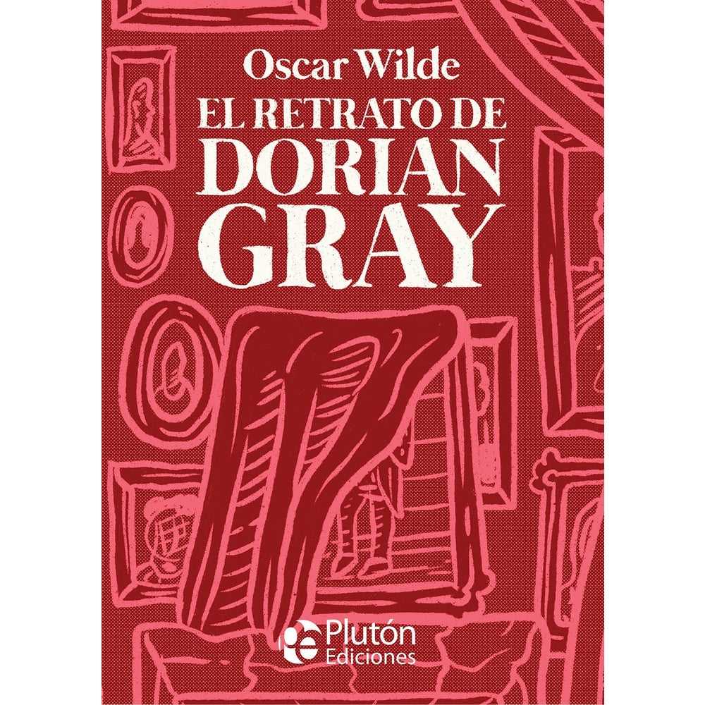 Libro El Retrato De Dorian Gray tapa Dura de Oscar Wilde - PLUTÓN