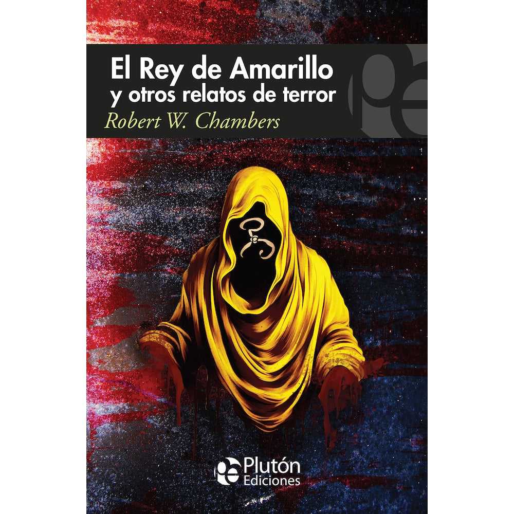Libro El Rey de Amarillo y otros relatos de terror de Robert W. Chambers - PLUTÓN