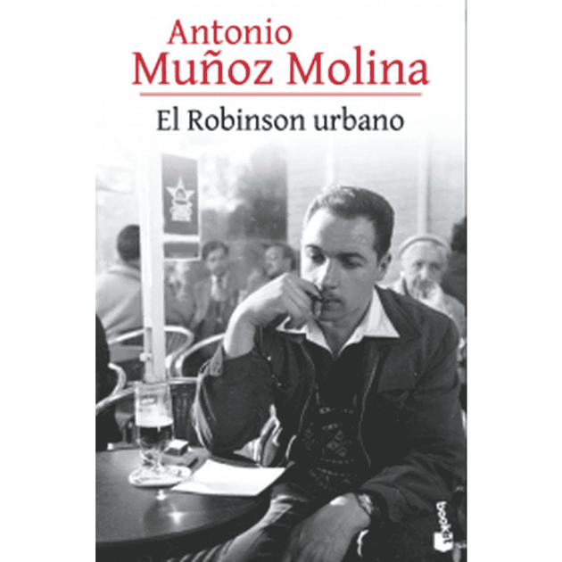 Libro El Robinsón urbano de Antonio Muñoz Molina - Booket