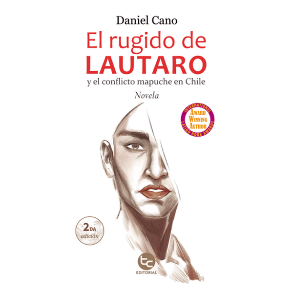 Libro El Rugido De Lautaro Y El Conflicto Mapuche En Chile de Daniel Cano