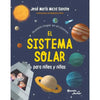 Libro El Sistema Solar para niños y niñas de José Maza - PLANETA