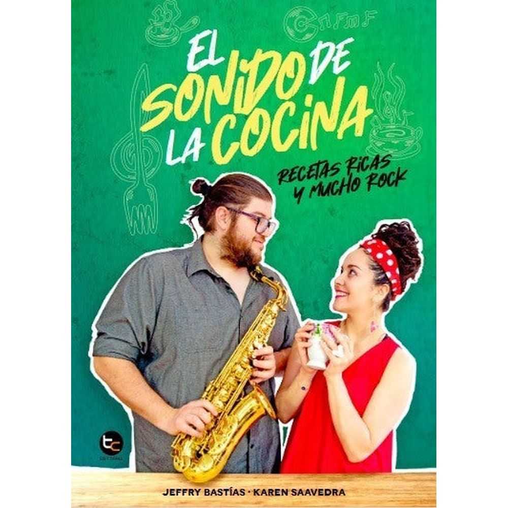 Libro El Sonido De La Cocina de Karen Saavedra Jeffry Bastias - TRAYECTO