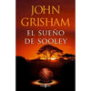 Libro El Sueño De Sooley De John Grisham