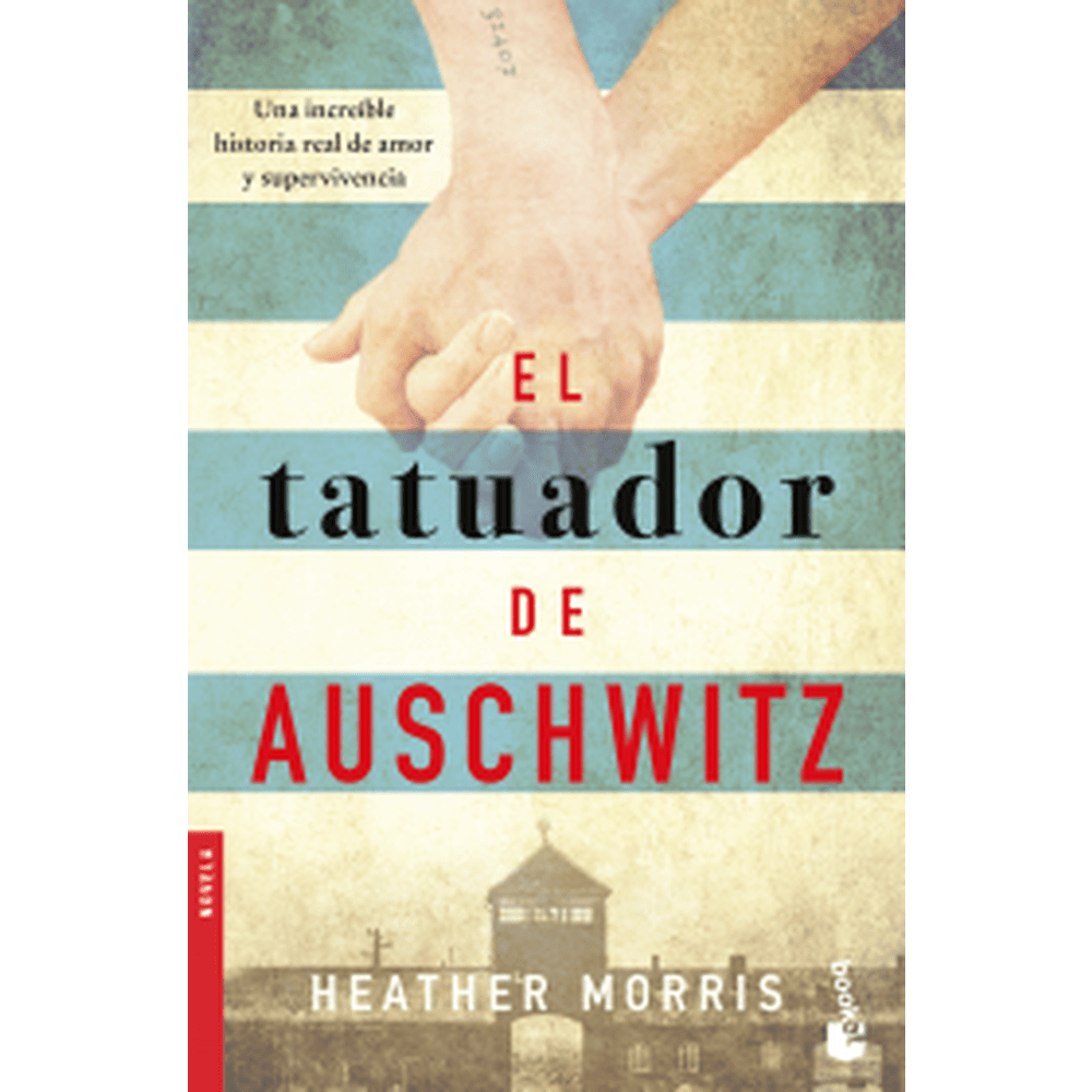 Libro El Tatuador De Auschwitz de Heather Morris - Booket