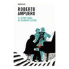 Libro El Último Tango De Salvador Allende De Roberto Ampuero - Debolsillo