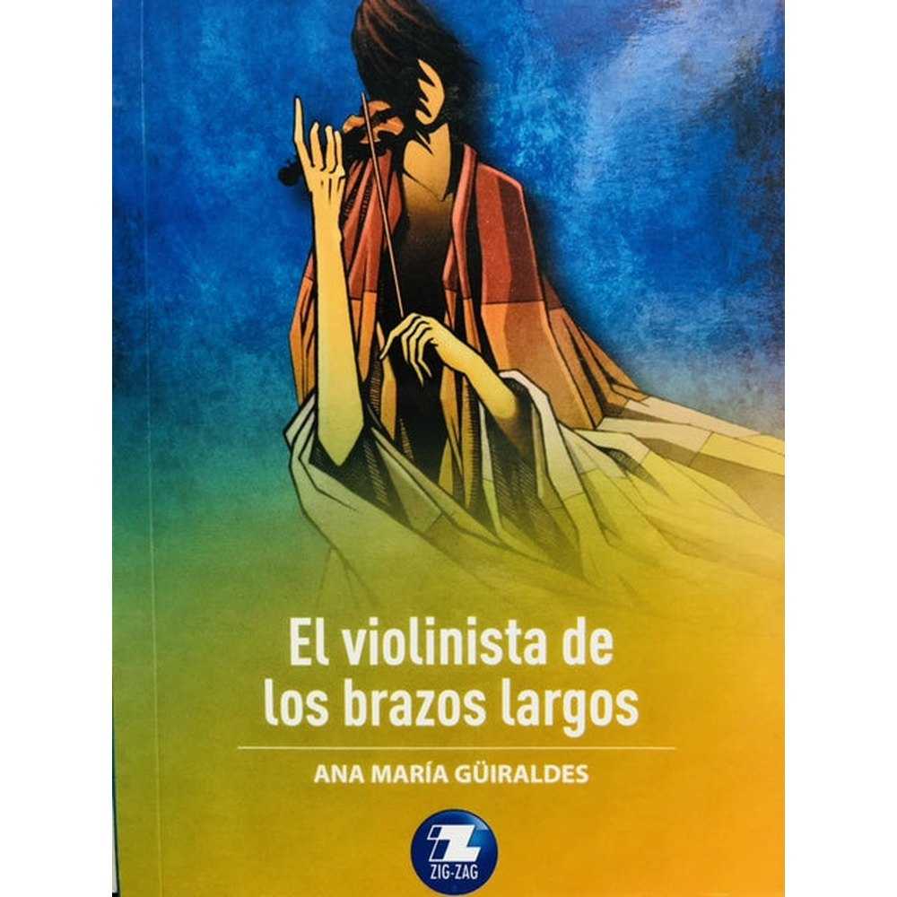 Libro El Violinista De Los Brazos Largos de Ana María Güiraldes - ZIGZAG