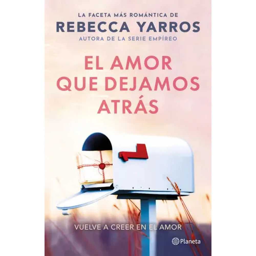 Libro El amor que dejamos atrás de Rebecca Yarros - Planeta