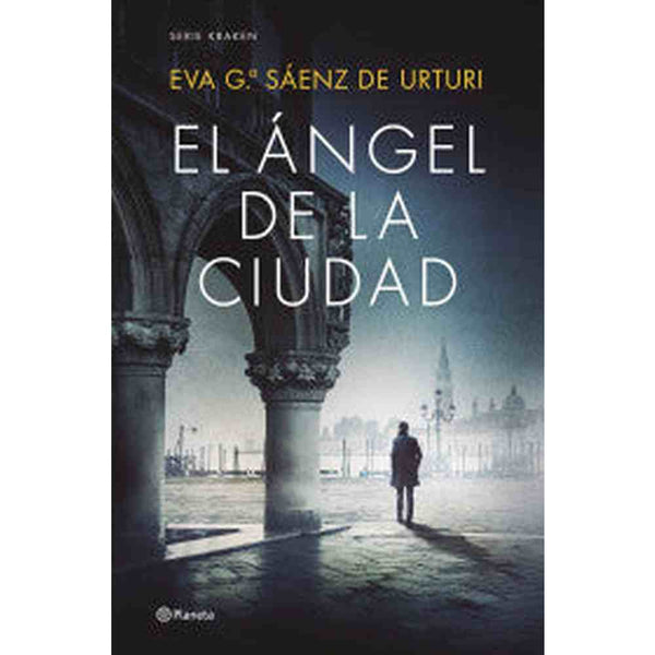 Libro El ángel de la ciudad de Eva García Sáenz de Urturi - Planeta