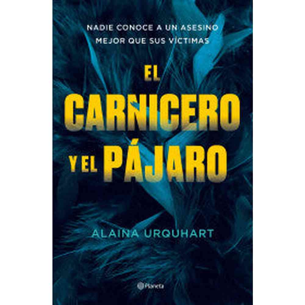 Libro El carnicero y el pájaro de Alaina Urquhart - Planeta