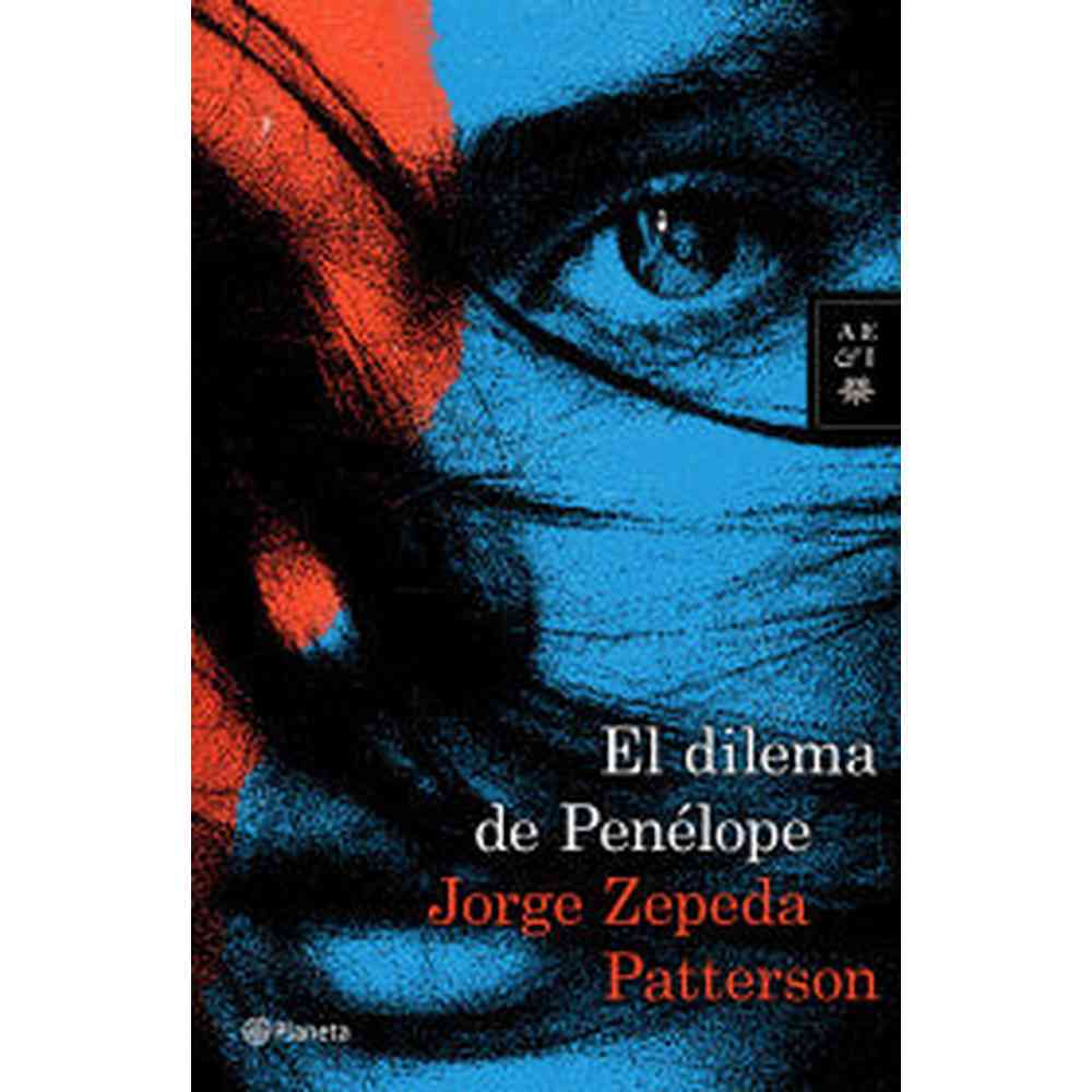 Libro El dilema de Penélope de Jorge Zepeda Patterson - Planeta