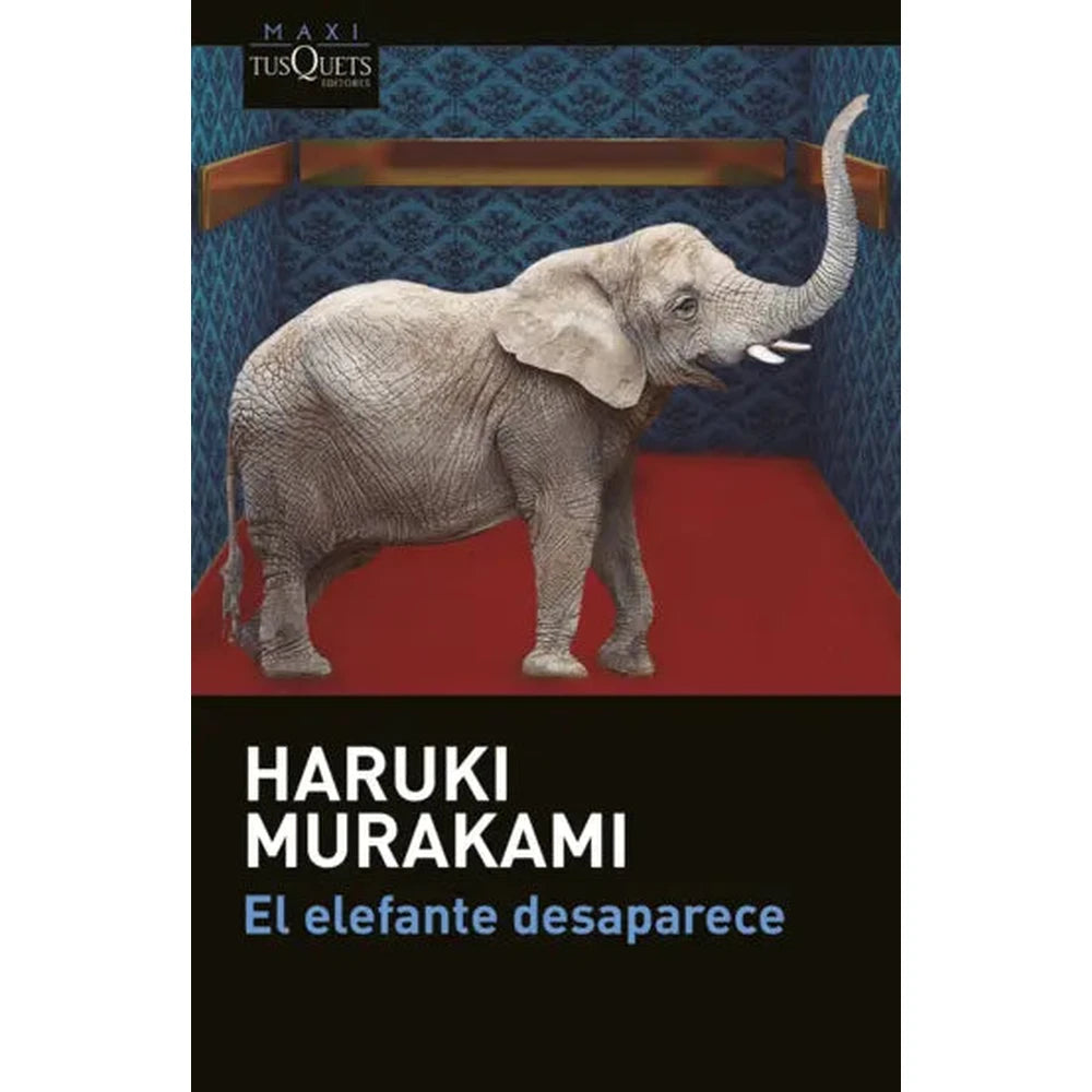 Libro El elefante desaparece de Haruki Murakami - Tusquets