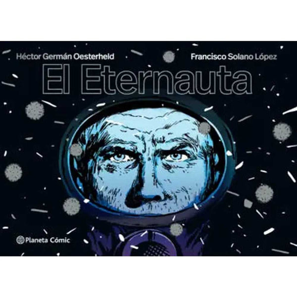 Libro El eternauta de H.G.Oesterheld y Solano López - Planeta Cómic