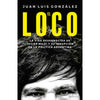 Libro El Loco         De Juan Luis González                                 - Planeta