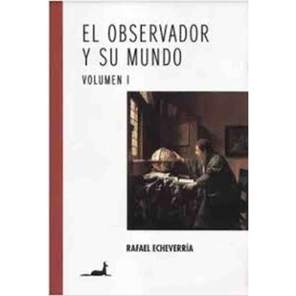 Libro El observador y su mundo de Rafael Echeverría