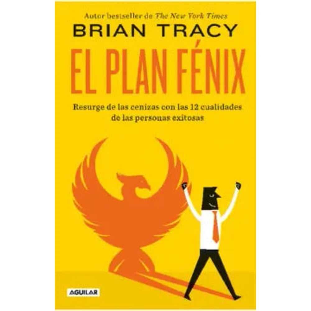 Libro El plan Fénix de Brian Tracy - AGUILAR