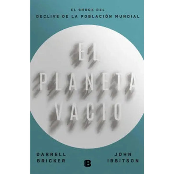 Libro El planeta vacío de Darrell Bricker, John Ibbitson