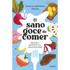 Libro El Sano Goce De Comer                              De Camila Quevedo  - Diana