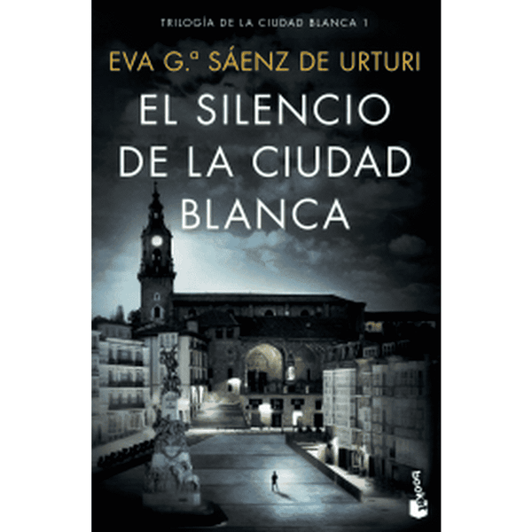 Libro El silencio de la ciudad blanca de Eva García Sáenz de Urturi - Booket