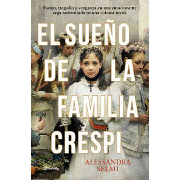 Libro El Sueño De La Familia Crespi                      De Alessandra Selmi                                   - Planeta