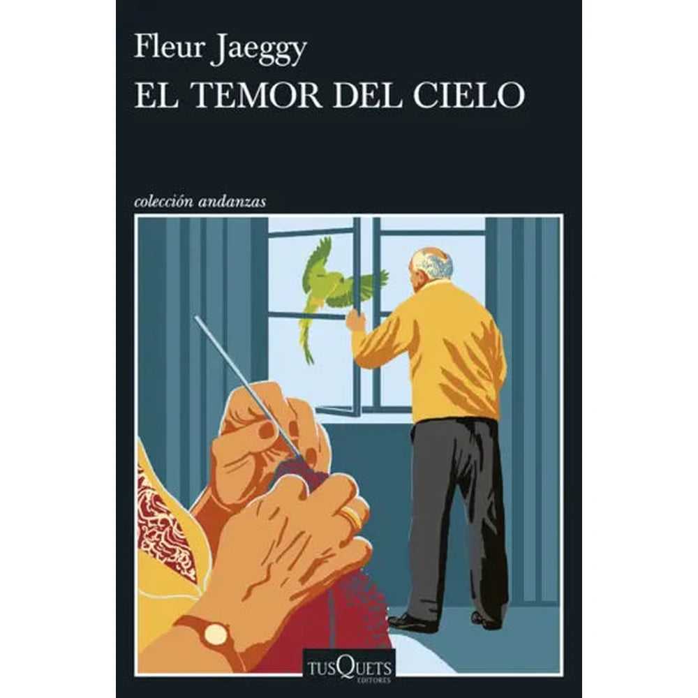 Libro El temor del cielo de Fleur Jaeggy - Tusquets
