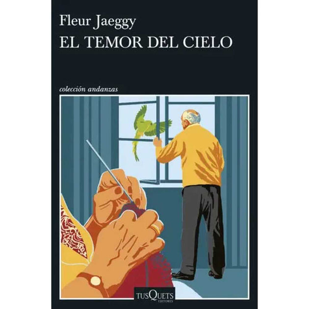 Libro El Temor Del Cielo De Fleur Jaeggy -  Tusquets