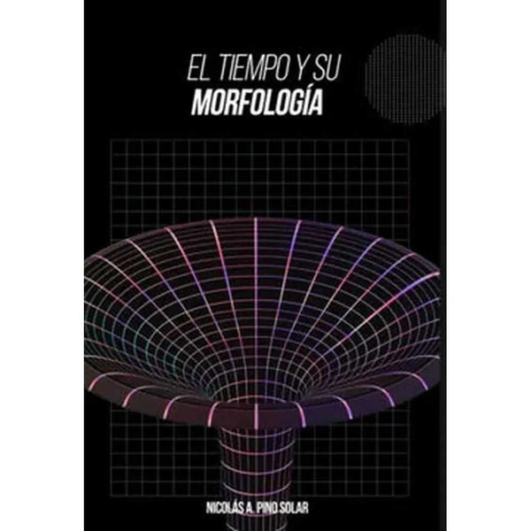 Libro El tiempo y su morfología de Nicolas A Pinto Solar