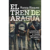 Libro El Tren De Aragua                                  De Ronna Rísquez   - Planeta