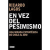 Libro En Vez Del Pesimismo De Ricardo Lagos
