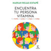 Libro Encuentra Tu Persona Vitamina De Marian Rojas Estapé - Espasa