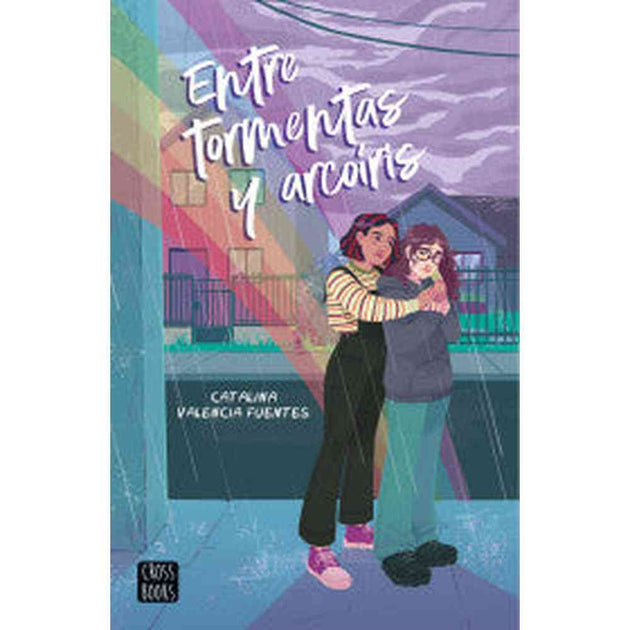 Libro Entre tormentas y arcoiris de Catalina Valencia - Crossbooks Chile