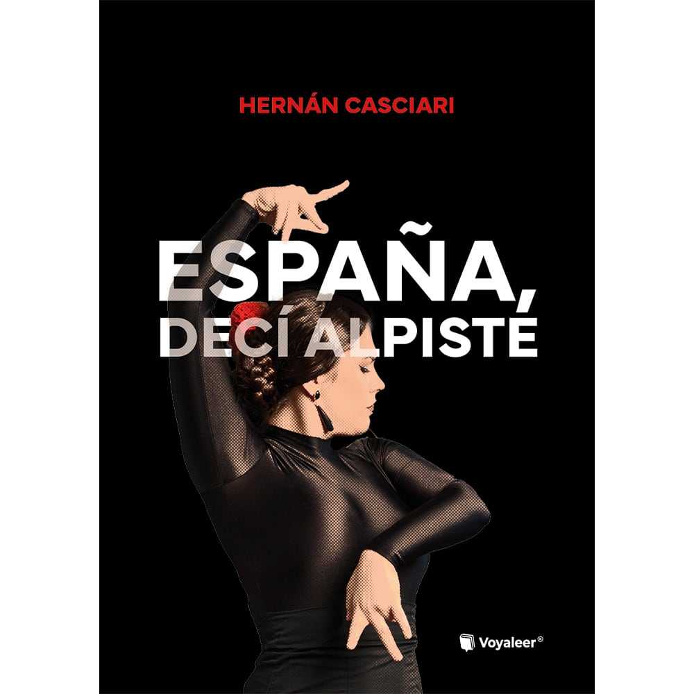 Libro España, Decí Alpiste de Hernán Casciari