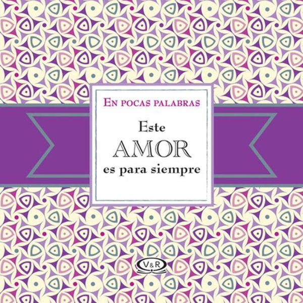 Libro Este Amor Es Para Siempre De Roberts, Linda - Vergara Y Riba