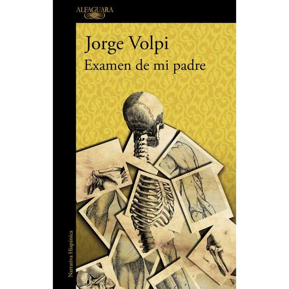 Libro Examen De Mi Padre de Jorge Volpi - ALFAGUARA