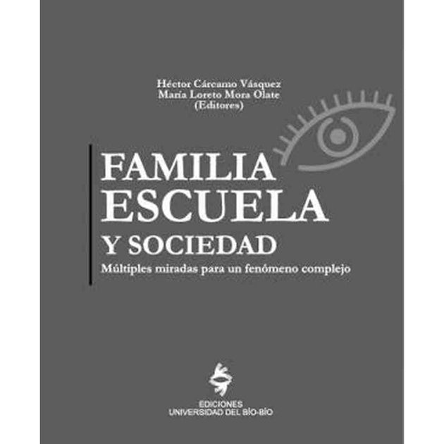 Libro Familia, Escuela Y Sociedad De Héctor Cárcamo Y María Mora