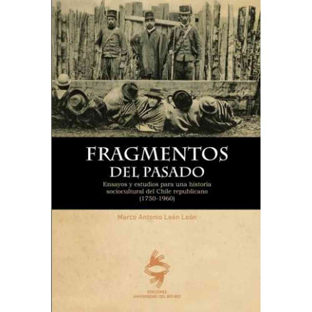 Libro Fragmentos Del Pasado de Marco Antonio León