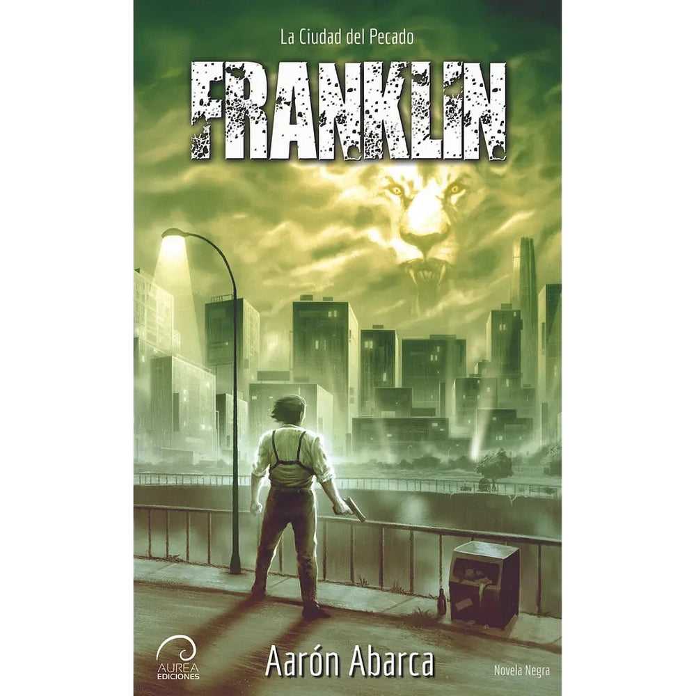Libro Franklin de La Ciudad Del Pecado de Aarón Abarca - AUREA