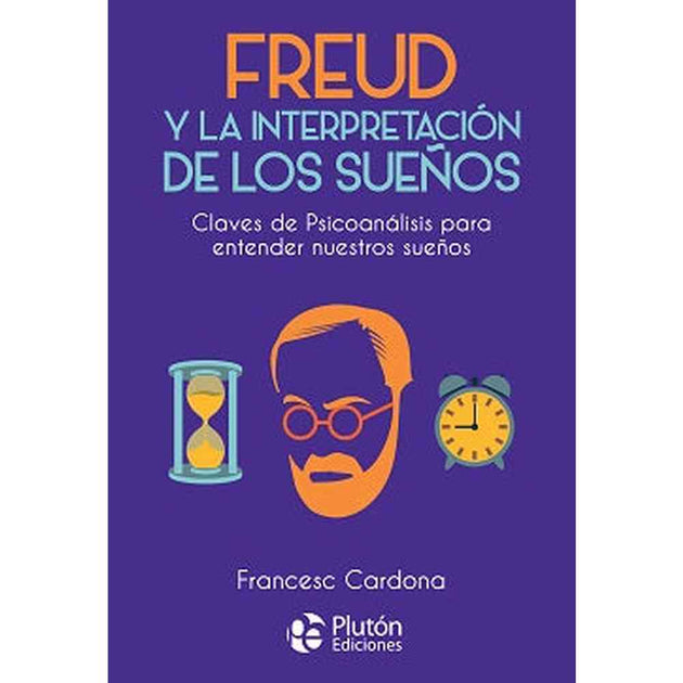 Libro Freud Y La Interpretación De Los Sueños De Francesc Cardona - Plutón
