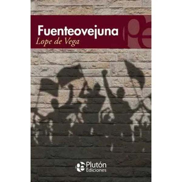 Libro Fuenteovejuna de Lope De Vega - PLUTÓN