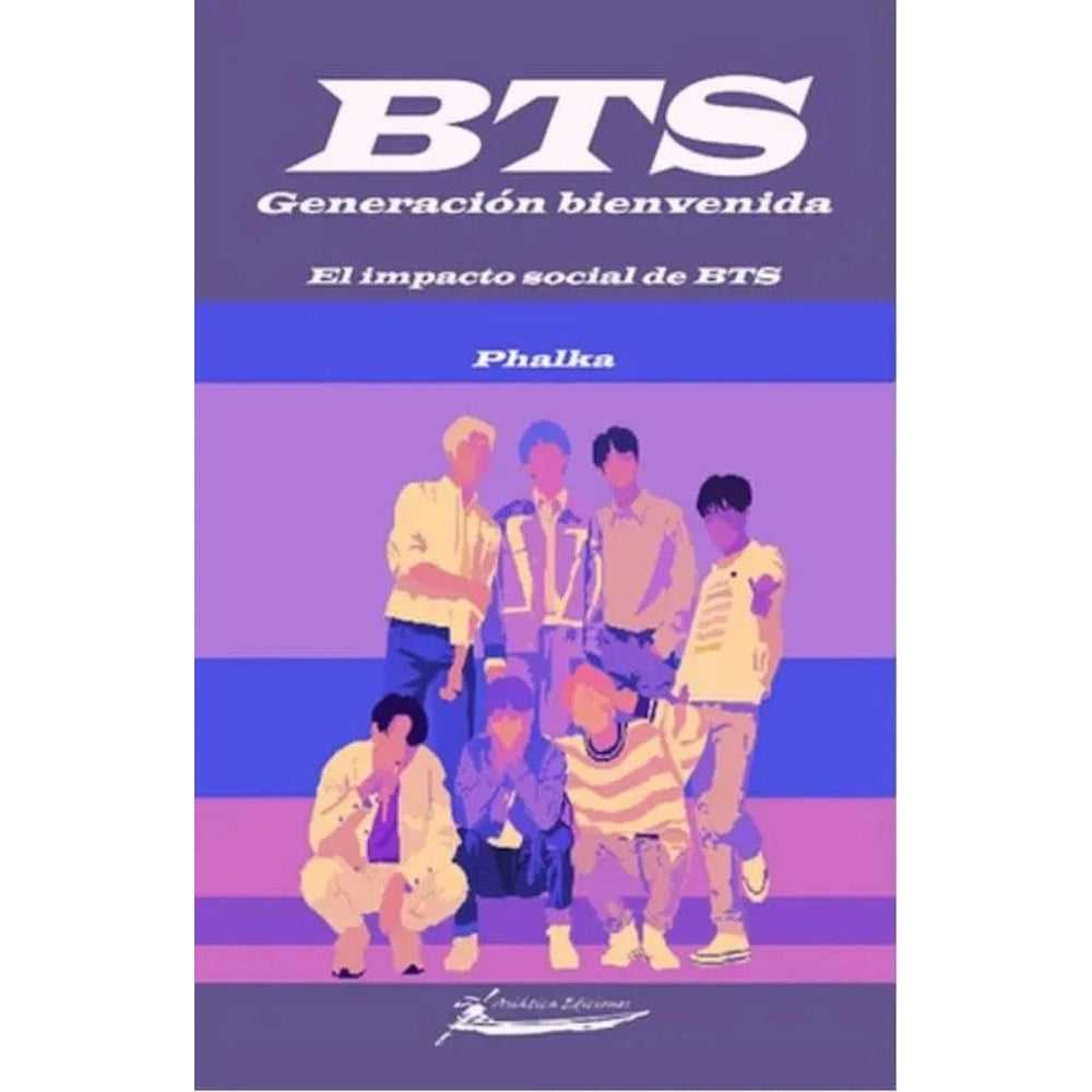 Libro Generación Bienvenida: El Impacto Social De Bts de Phalka - ASIATICA EDICIONES