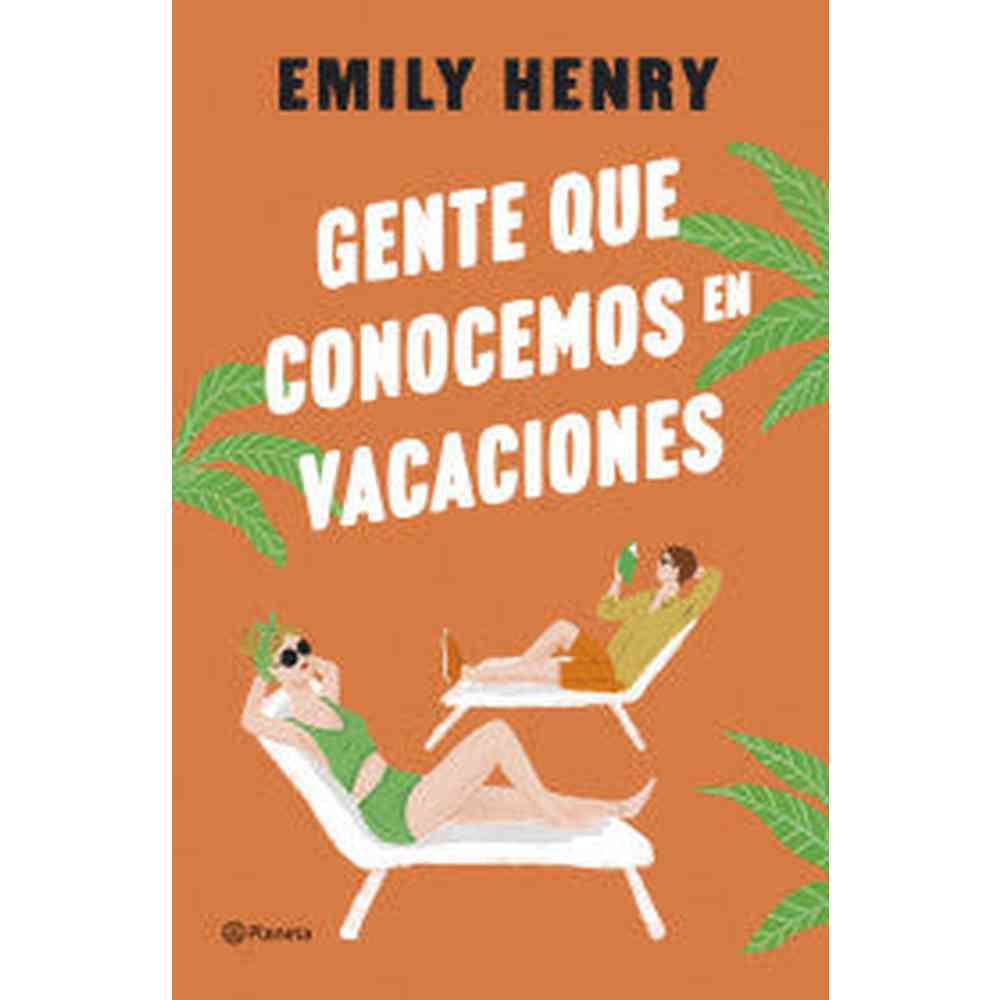 Libro Gente que conocemos en vacaciones de Emily Henry - Planeta
