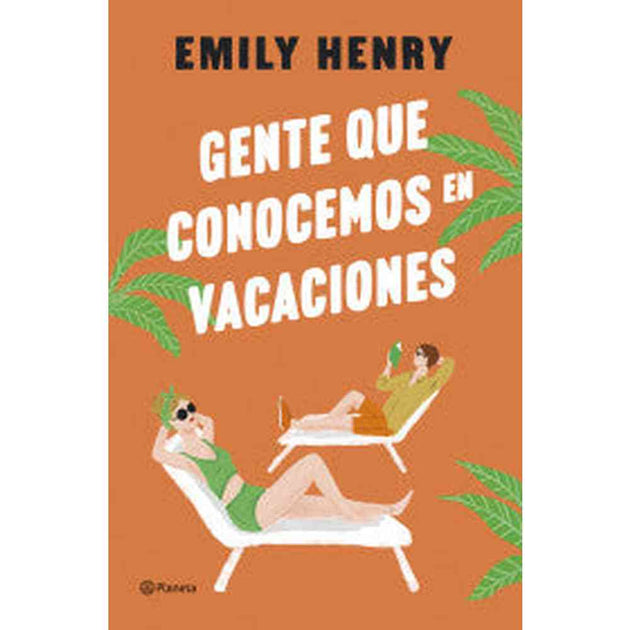 Libro Gente que conocemos en vacaciones de Emily Henry - Planeta