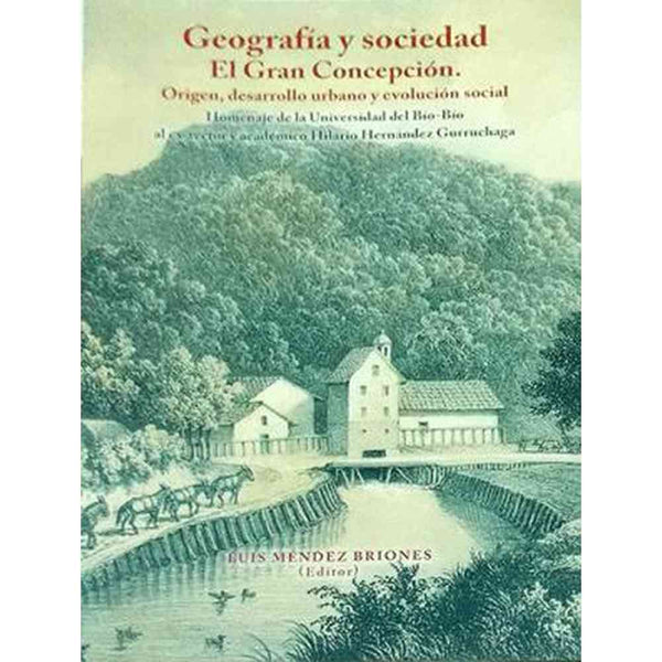 Libro Geografía Y Sociedad, El Gran Concepción de Luis Méndez Brion