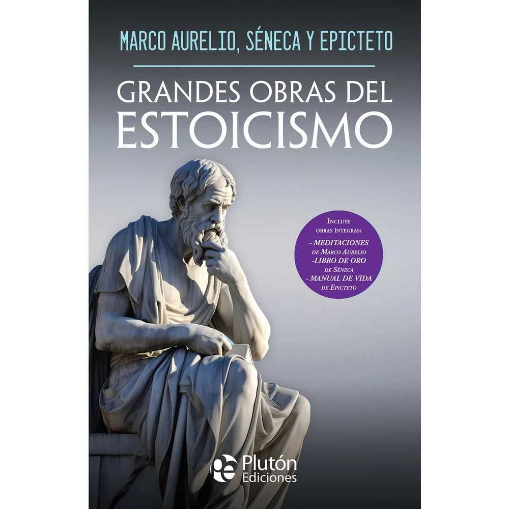 Libro Grandes Obras del Estoicismo de Marco Aurelio; Séneca, Lucio Anneo; Epicteto - PLUTÓN