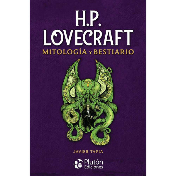 Libro H. P. Lovecraft Mitología Y Bestiario Tapa Dura de Javier Tapia - PLUTÓN