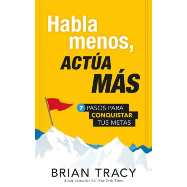 Libro Habla menos, actúa más de Brian Tracy - DEBOLS!LLO