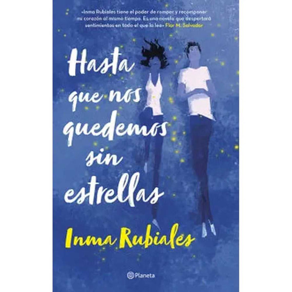 Libro Hasta Que Nos Quedemos Sin Estrellas               De Inma Rubiales   - Planeta