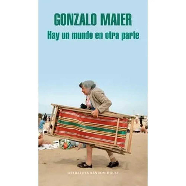 Libro Hay Un Mundo En Otra Parte de Gonzalo Maier