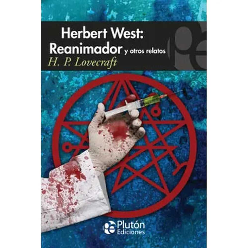 Libro Herbert West: Reanimador Y Otros Relatos de H. P. Lovecraft - PLUTÓN